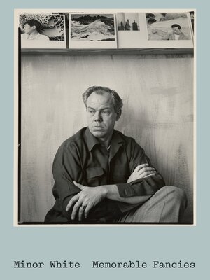 cover image of Minor White, Memorable Fancies